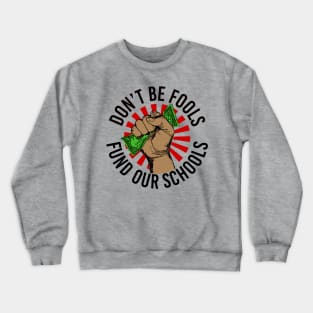 Fund Our Schools Crewneck Sweatshirt